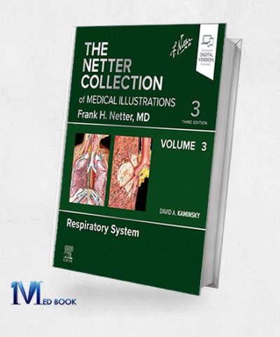 The Netter Collection Of Medical Illustrations: Respiratory System, Volume 3, 3rd Edition (EPub+Converted PDF)