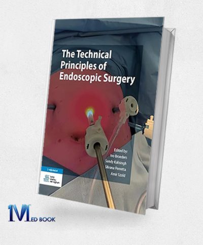 The Technical Principles Of Endoscopic Surgery (EPub+Converted PDF)