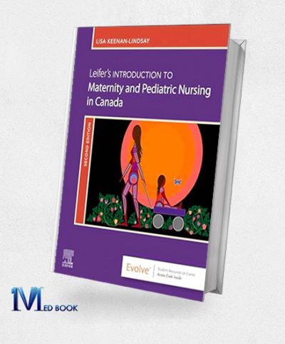 Leifer’s Introduction To Maternity and Pediatric Nursing In Canada, 2ed (EPub+Converted PDF)