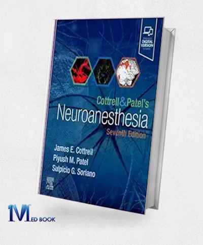 Cottrell And Patel’s Neuroanesthesia, 7th Edition (EPub+Converted PDF)