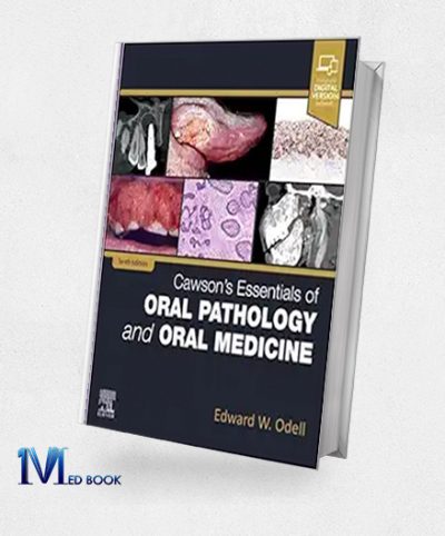 Cawson’s Essentials Of Oral Pathology And Oral Medicine, 10th Edition (EPub+Converted PDF)