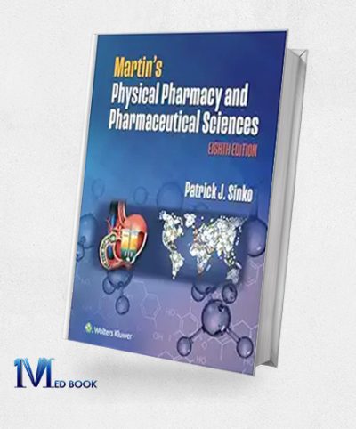 Martin’s Physical Pharmacy And Pharmaceutical Sciences, 8th Edition (EPub+Converted PDF)