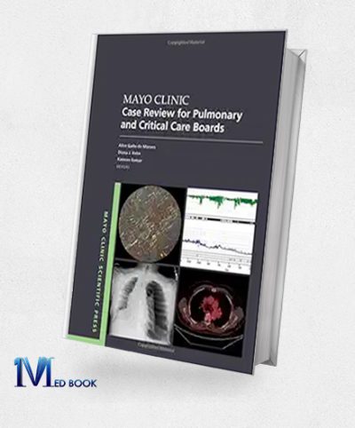 Mayo Clinic Case Review For Pulmonary And Critical Care Boards (Mayo Clinic Scientific Press) (Original PDF From Publisher)