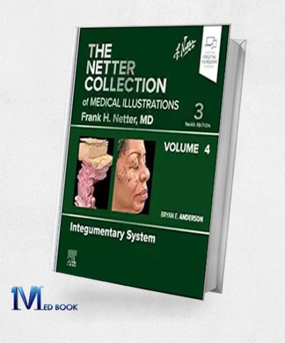 The Netter Collection Of Medical Illustrations: Integumentary System, Volume 4, 3rd Edition (True PDF)