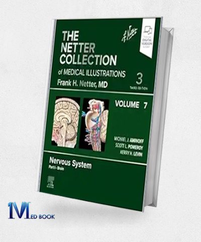 The Netter Collection Of Medical Illustrations: Nervous System, Volume 7, Part I – Brain, 3rd Edition (True PDF)