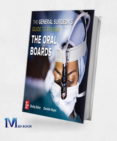 The General Surgeon’s Guide To Passing The Oral Boards (Original PDF From Publisher)