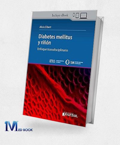 Diabetes Mellitus Y Riñon. Enfoque Transdisciplinario (High Quality Image PDF)