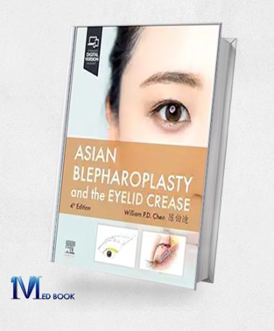 Asian Blepharoplasty And The Eyelid Crease, 4th Edition (True PDF)