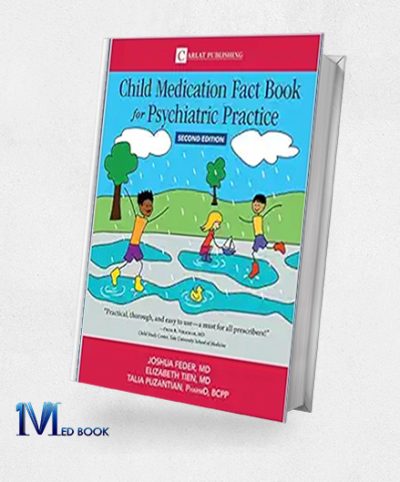 Child Medication Fact Book For Psychiatric Practice, 2nd Edition (Original PDF From Publisher)