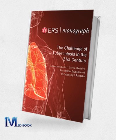 The Challenge Of Tuberculosis In The 21st Century, 3rd Edition (Original PDF From Publisher)
