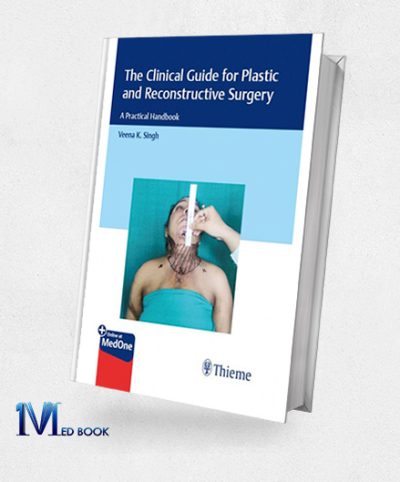 The Clinical Guide For Plastic And Reconstructive Surgery (Original PDF From Publisher)
