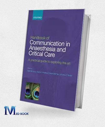 Handbook Of Communication In Anaesthesia and Critical Care: A Practical Guide To Exploring The Art (Original PDF From Publisher)