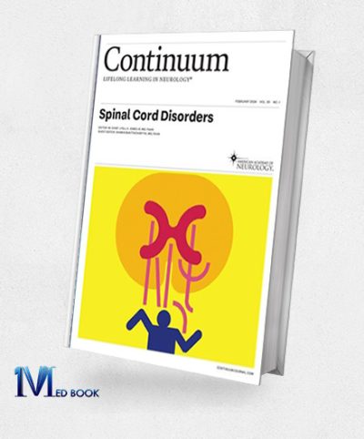 CONTINUUM Lifelong Learning In Neurology (Spinal Cord Disorders) February 2024, Volume 30, Issue 1 (TRUE PDF)