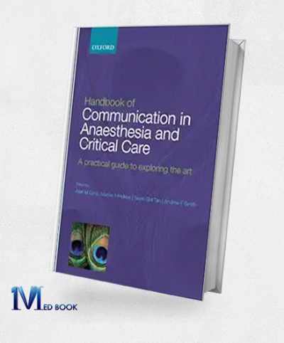 Handbook Of Communication In Anaesthesia and Critical Care: A Practical Guide To Exploring The Art (True PDF From Publisher)