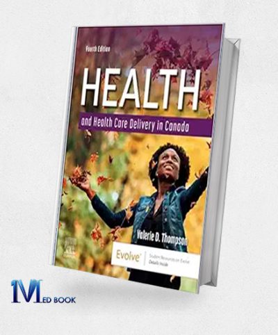 Health And Health Care Delivery In Canada, 4th Edition (Original PDF From Publisher)