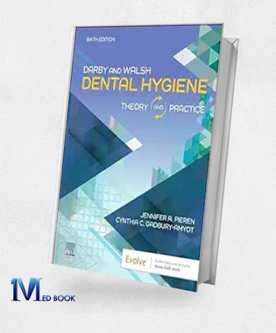 Darby & Walsh Dental Hygiene Theory And Practice, 6th Edition (True PDF)