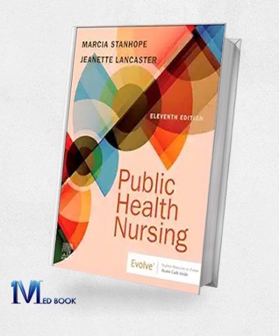 Public Health Nursing: Population-Centered Health Care In The Community, 11th Edition (Original PDF From Publisher)