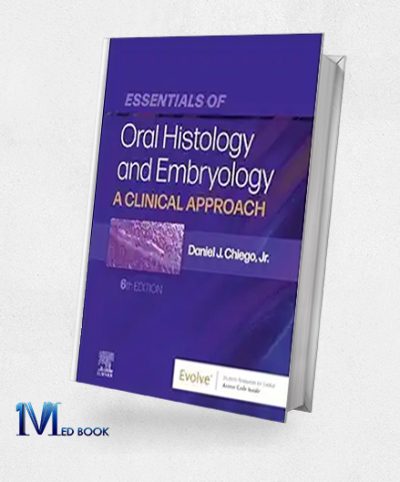 Essentials Of Oral Histology And Embryology: A Clinical Approach, 6th Edition (True PDF)