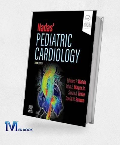 Nadas’ Pediatric Cardiology, 3rd Edition (True PDF)