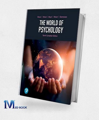 The World Of Psychology, Canadian Edition, 10th Edition (Original PDF From Publisher)