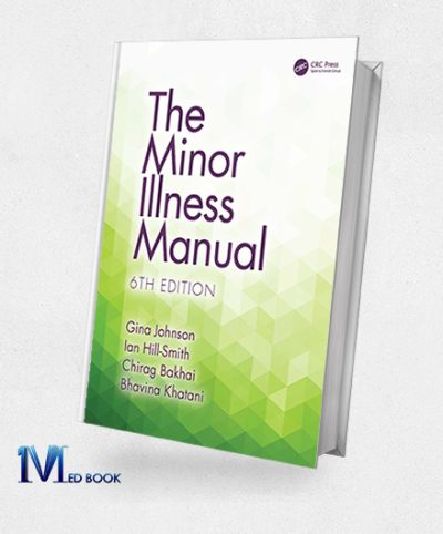 The Minor Illness Manual, 6th Edition (Original PDF From Publisher)
