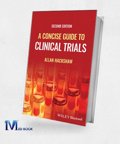 A Concise Guide To Clinical Trials, 2nd Edition (Original PDF From Publisher)